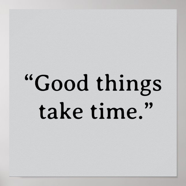 Póster Good Things Take Time Minimalist Typography (Frente)