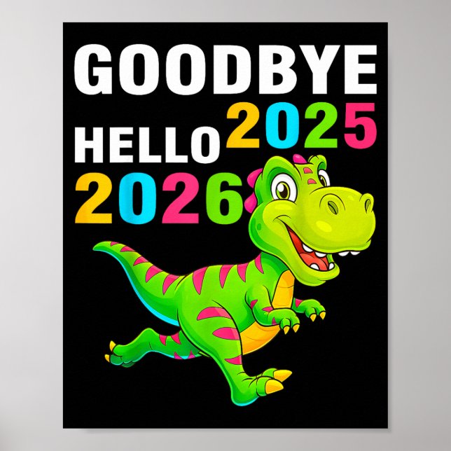 Póster Goodbye 2025 Hello 2026 T Rex Happy New Year 2026  (Frente)