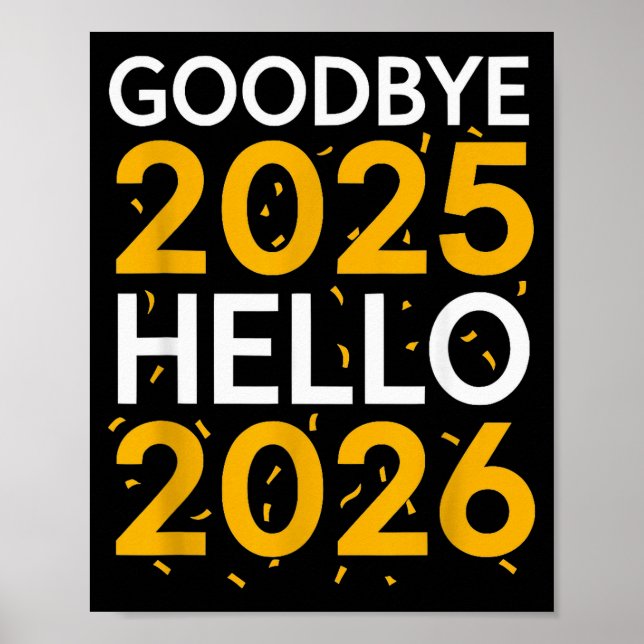 Póster Goodbye 2025 Hello 2026 Tee New Year 2026  (Frente)