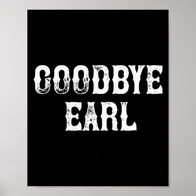 Póster Goodbye Earl Funny Country Music Concert Design Fo (Frente)