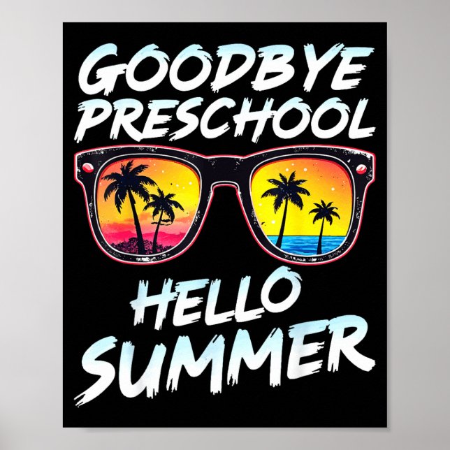 Póster Goodbye Preschool Graduation Tee Teachers Kids Hel (Frente)