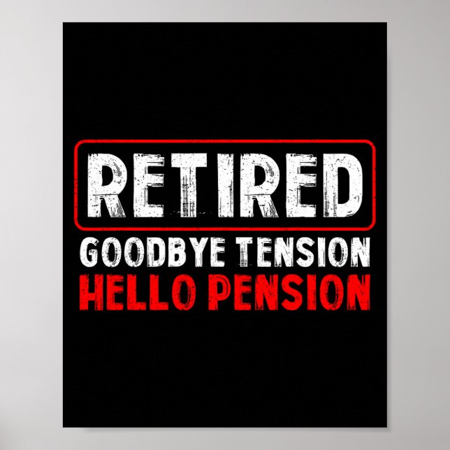 Póster Goodbye Tension Hello Pension Funny Retirement 202 (Frente)