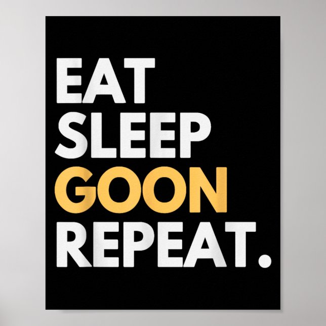 Póster Gooner Funny Gooning Meme Eat Sleep Goon Repeat  (Frente)