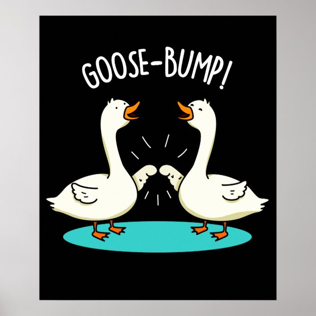 Póster Goose Bump Funny Animal Pun Dark BG (Frente)