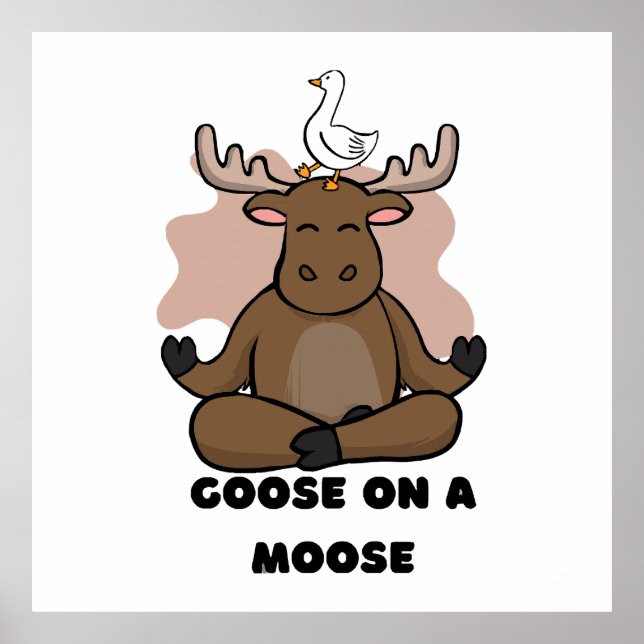 Póster Goose on the Moose Animal Funny (Frente)