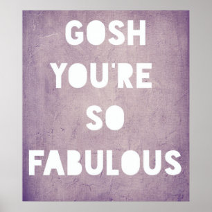 Póster Gosh,Fabulous Poster