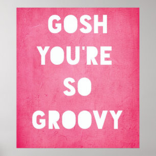 Póster Gosh,Groovy Poster