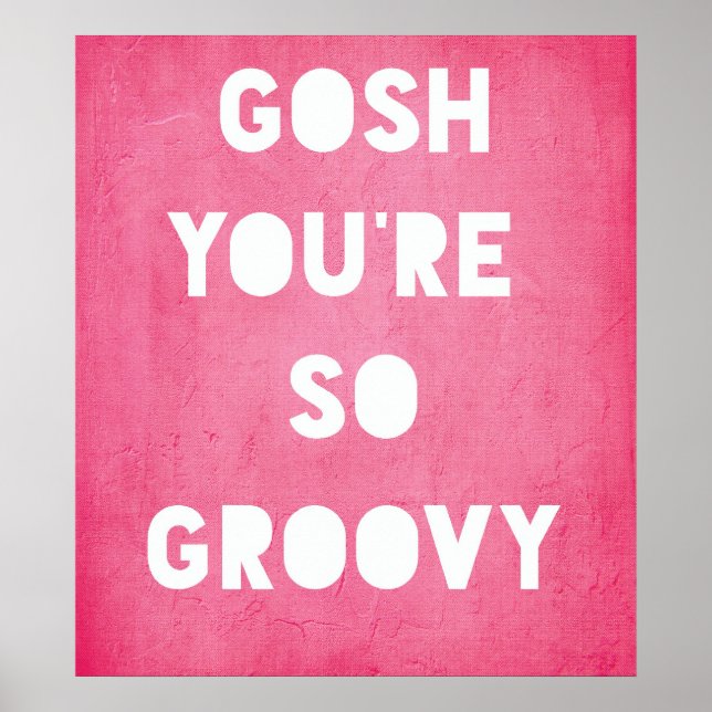 Póster Gosh,Groovy Poster (Frente)