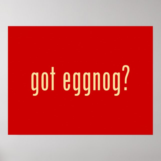 Póster got eggnog? (Frente)