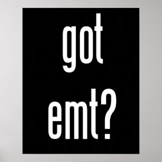 Póster got emt?