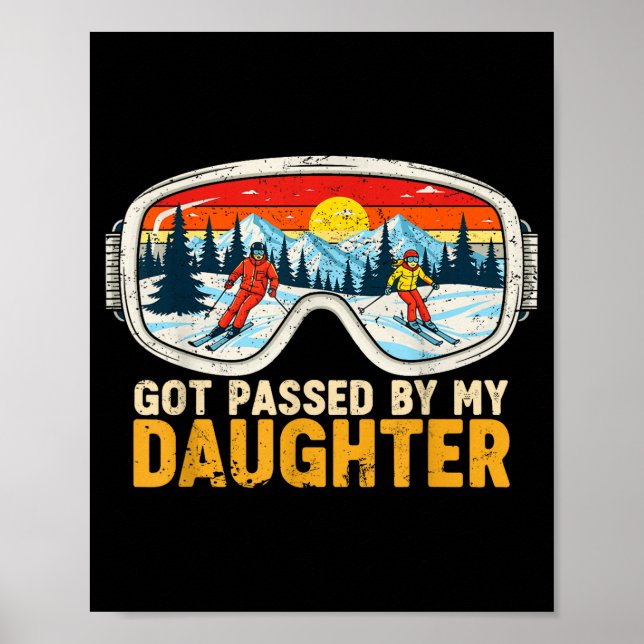 Póster Got Ped By My Daughter Funny Family Skiing  (Frente)