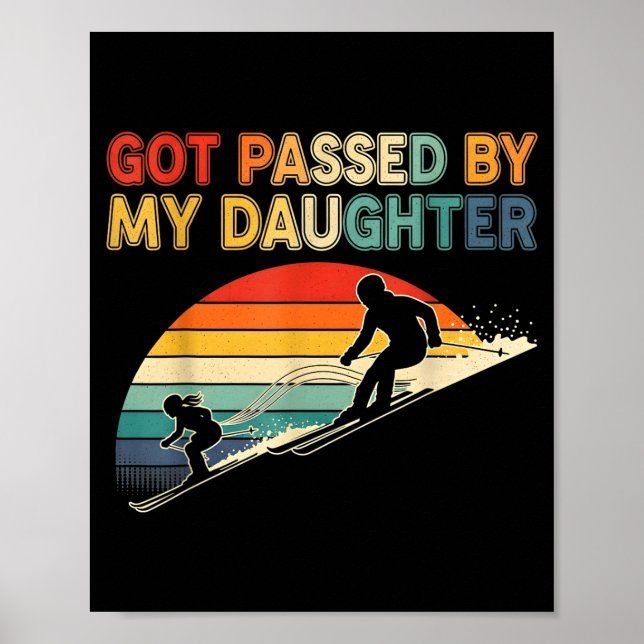 Póster Got Ped By My Daughter Funny Ski  (Frente)