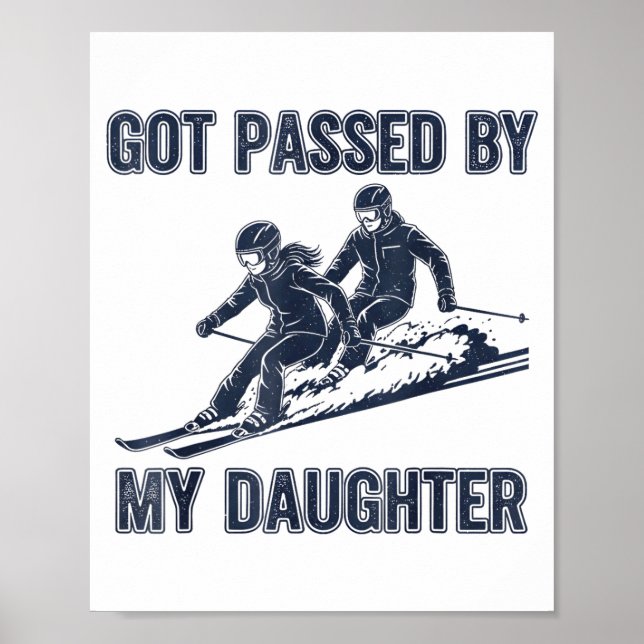 Póster Got Ped By My Daughter Funny Ski  (Frente)