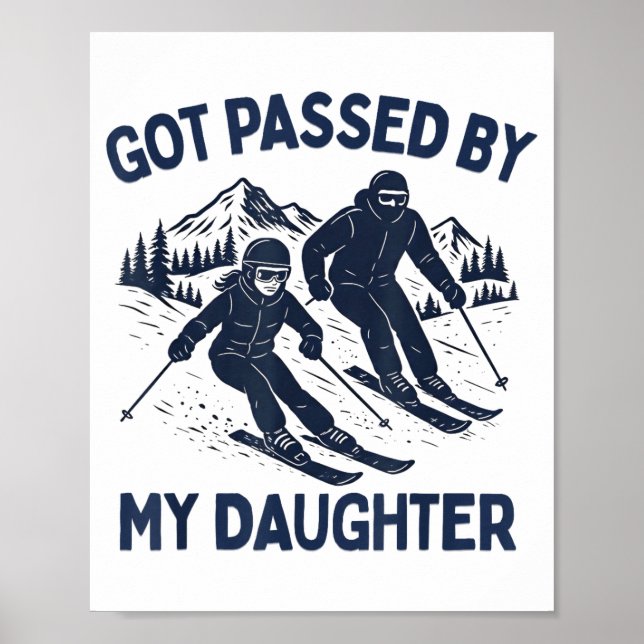 Póster Got Ped By My Daughter Funny Skiing  (Frente)