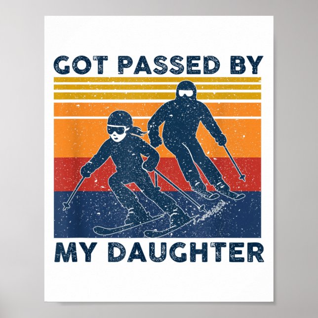 Póster Got Ped By My Daughter Funny Skiing  (Frente)