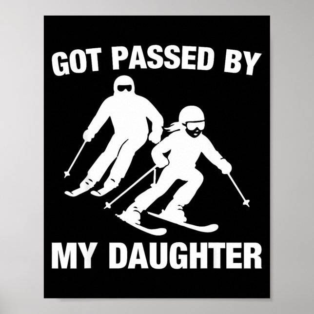 Póster Got Ped By My Daughter Funny Skiing Family  (Frente)