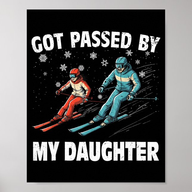 Póster Got Ped By My Daughter Funny Skiing Funny Family D (Frente)