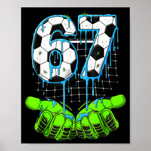 Póster Goteo de fútbol 67 Seis Siete Funny Gen Alpha Meme