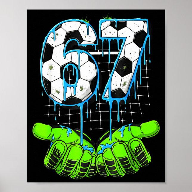 Póster Goteo de fútbol 67 Seis Siete Funny Gen Alpha Meme (Frente)