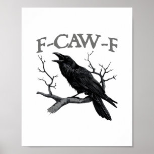 Póster Gótico F-Caw-F divertido humor de cuervo esencial 