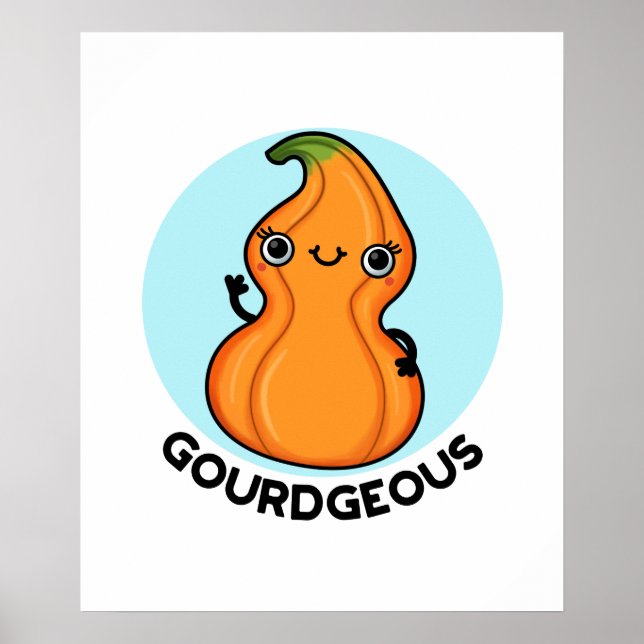Póster Gourd-geous Funny Gourd Veggie Pun (Frente)
