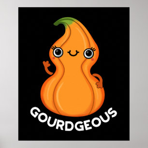 Póster Gourd-geous Funny Gourd Veggie Pun Dark BG