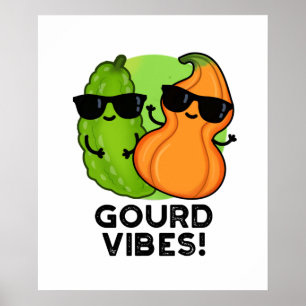 Póster Gourd Vibes Funny Veggie Pun