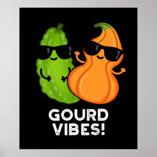 Póster Gourd Vibes Funny Veggie Pun Dark BG