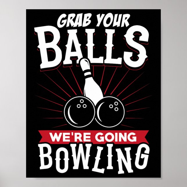 Póster Grab Your We're Going Bowling - Bowling Shirt  (Frente)