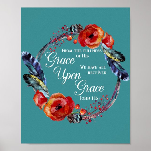 Póster Grace Upon Grace John 1:16 Scripture (Frente)