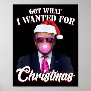 Póster Graciosa Goma De Burbujas De Santa Trump Obtuve Lo