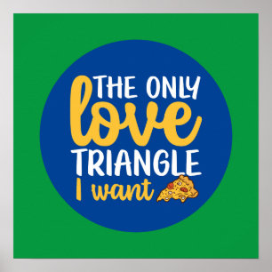 Póster Graciosa Pizza Pun Love Triangle Kitchgraphy Typog
