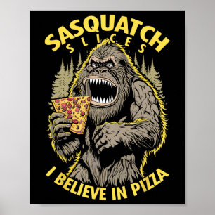 Póster Graciosas lonas de Sasquatch que creo en Pizza