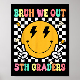 Póster Gracioso Bruh Salimos A Quinto Grado El Día Pasado
