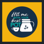 Póster Gracioso café Pun Typografía Art Retro Color<br><div class="desc">Arte tipográfico colorido con colores retro y vibrante. Puntas y citas divertidas sobre comida,  cocina,  cocción y cena. Decoración perfecta para su cocina,  comedor,  cafetería,  panadería o restaurante. El color de fondo es el personalizable a través de la Herramienta de diseño.</div>
