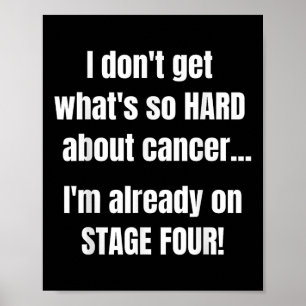 Póster Gracioso Camisa Cáncer Fase 4 _ Qué Tan Duro Acerc