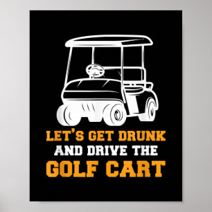 Póster Gracioso carrito de golf Vamos a emborracharnos y