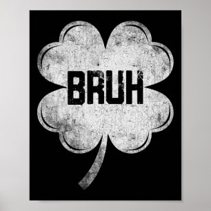 Póster Gracioso Día de St Patricks Bruh Meme Chamrock ado
