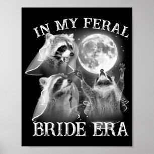 Póster Gracioso En Mi Novia Feral Era 3 Raccoon Moon Howl