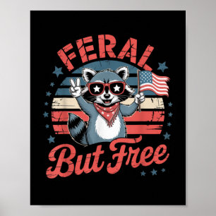 Póster Gracioso Feral Pero Libre Patriótico Raccoon Eeuu