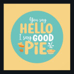 Póster Gracioso Hola Buen Pie Pastel Cocina Typografía Ar<br><div class="desc">Arte tipográfico colorido con colores retro y vibrante. Puntas y citas divertidas sobre comida,  cocina,  cocción y cena. Decoración perfecta para su cocina,  comedor,  cafetería,  panadería o restaurante. El color de fondo (el círculo y el cuadrado) es el personalizable a través de la Herramienta de diseño.</div>