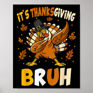 Póster Gracioso Meme De Acción De Gracias Bruh Turkey Par