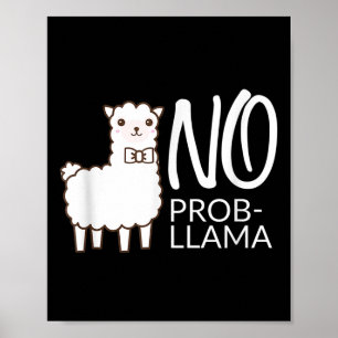 Póster Gracioso No Prob Cute Llama Cita Regalo Tee Gráfic