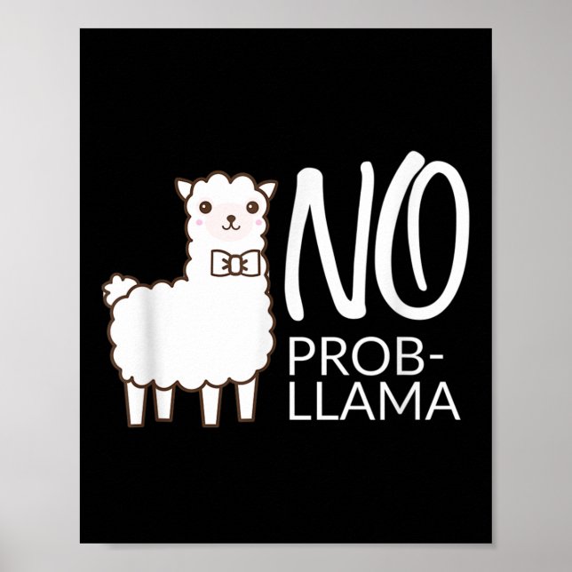 Póster Gracioso No Prob Cute Llama Cita Regalo Tee Gráfic (Frente)