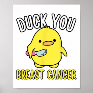 Póster Gracioso Pato Usted Cáncer de Mama Supervivencia L
