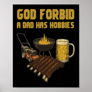Póster Gracioso Que Dios Prohíba Que Un Papá Tenga Hobbie