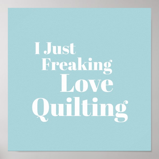 Póster Gracioso Quilter y Quilling Lover Cita Azul claro (Frente)