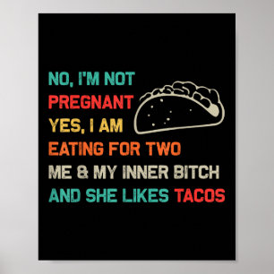 Póster Gracioso Retro Tacos No Estoy Embarazada Sí Soy Ea