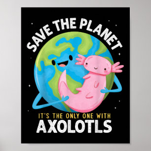 Póster Gracioso Salven Al Planeta Chicas Axolotl Maestros