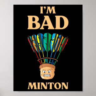 Póster Gracioso soy D Minton Shuttle Dminton Player
